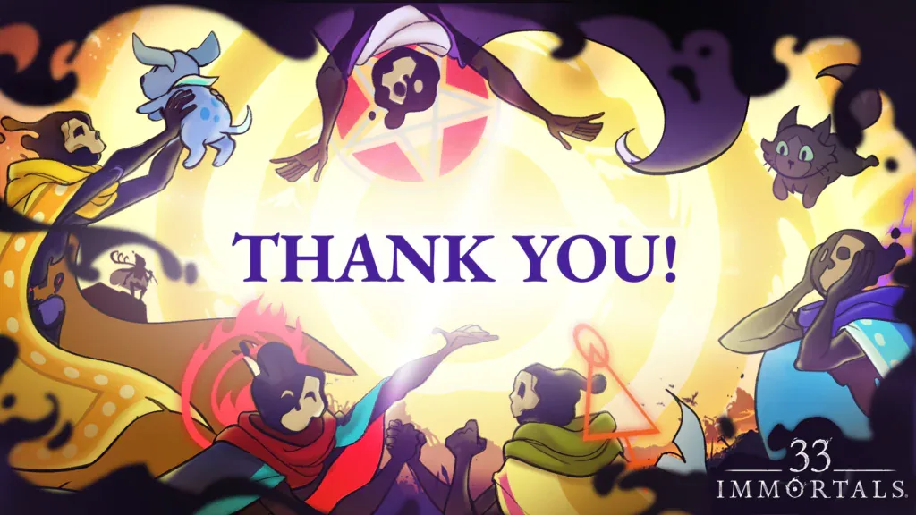 Official 33 Immortals thank-you artwork showing several Immortals and familiars
